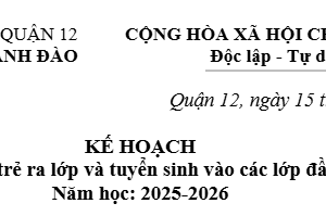 KẾ HOẠCH  Huy động trẻ ra lớp và tuyển sinh vào các lớp đầu cấp  Năm học: 2025-2026